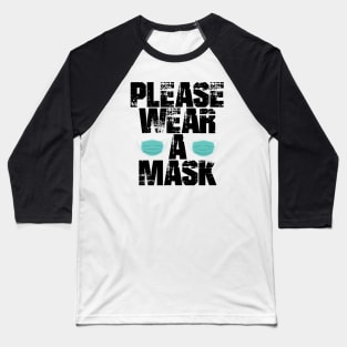 Please Wear A Mask Baseball T-Shirt